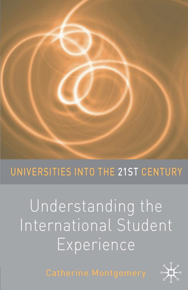 Understanding the International Student Experience by Catherine Montgomery