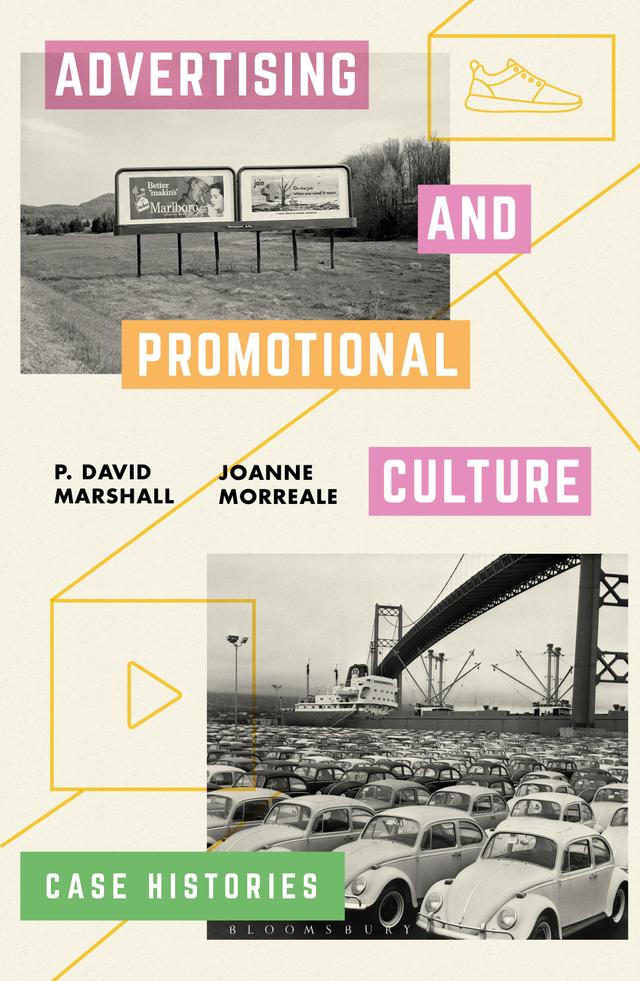 Advertising and Promotional Culture by Joanne Morreale, P David Marshall