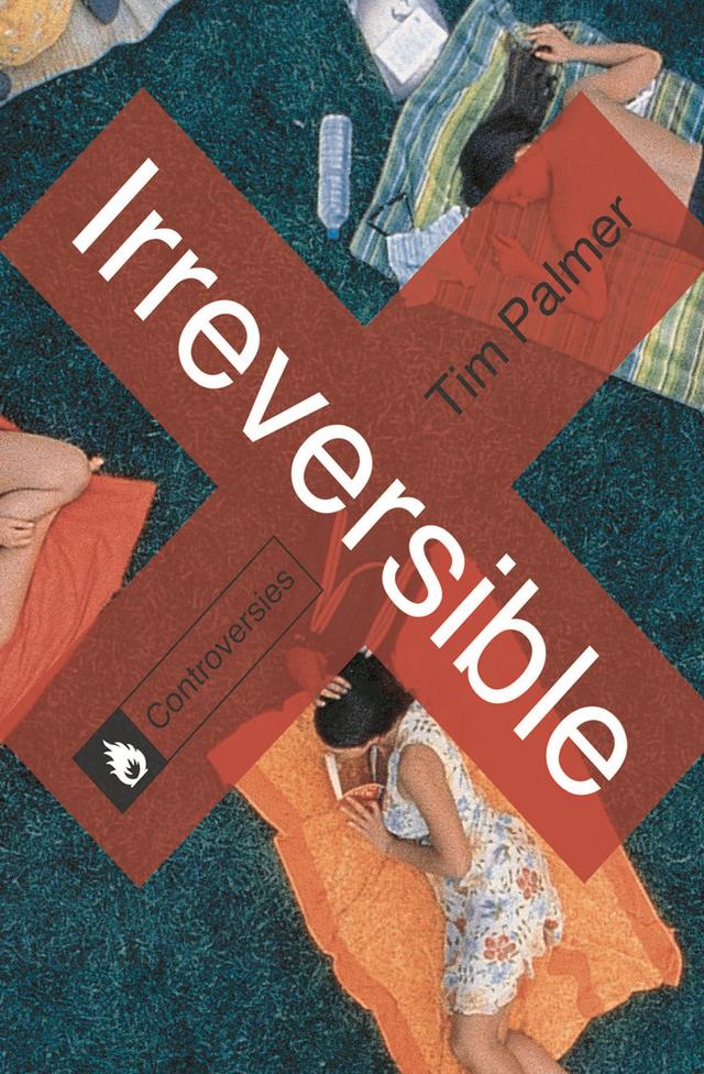 Irreversible by Tim Palmer