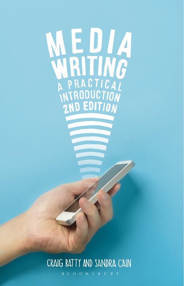 Media Writing by Craig Batty, Sandra Cain