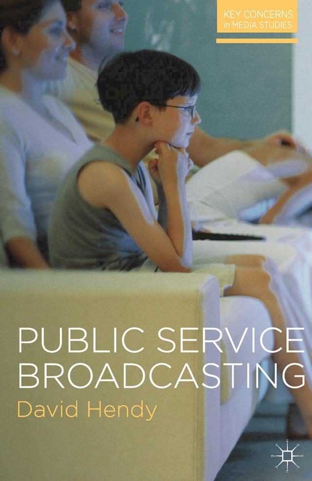 Public Service Broadcasting by David Hendy