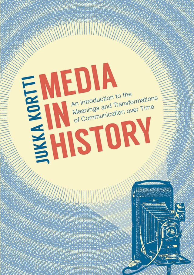 Media in History by Jukka Kortti