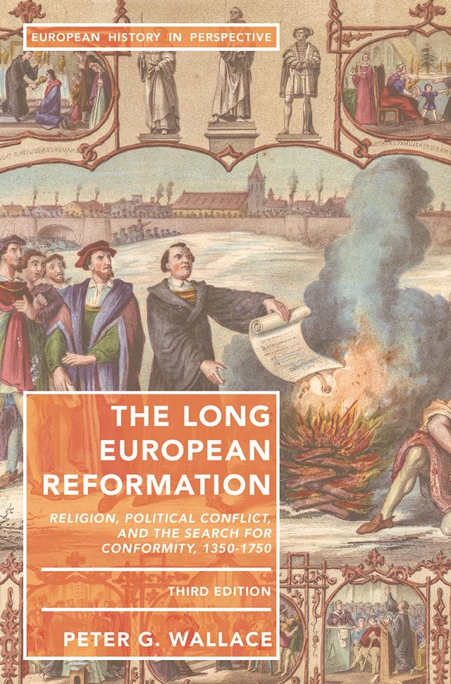 The Long European Reformation by Peter G. Wallace