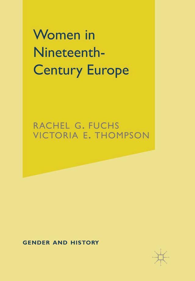 Women in Nineteenth-Century Europe by Rachel Fuchs, Victoria E. Thompson