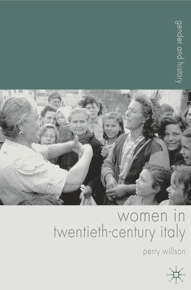 Women in Twentieth-Century Italy by Perry Willson