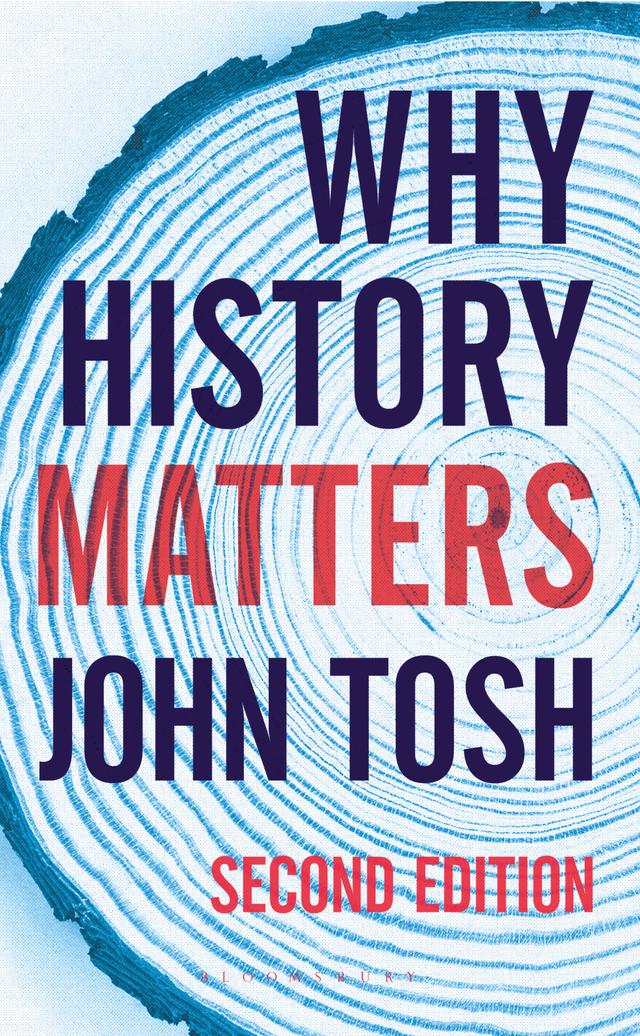 Why History Matters by John Tosh