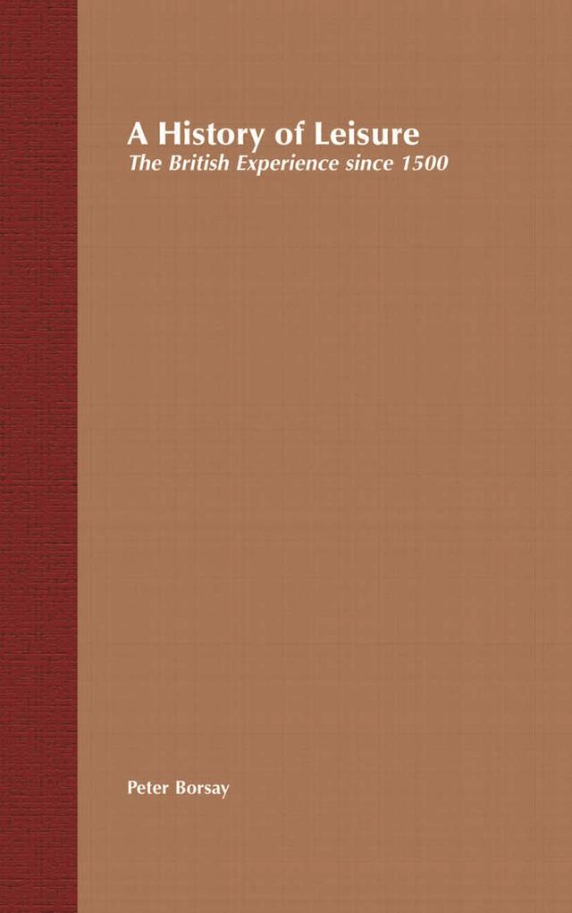 A History of Leisure by Peter Borsay