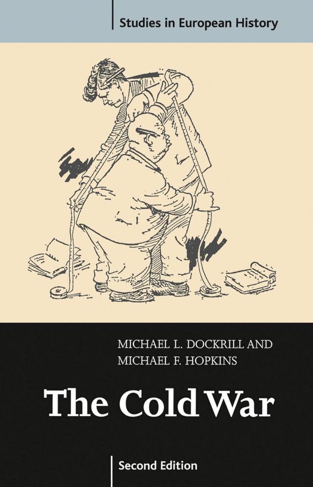 The Cold War 1945-91 by Michael Dockrill, Michael F. Hopkins