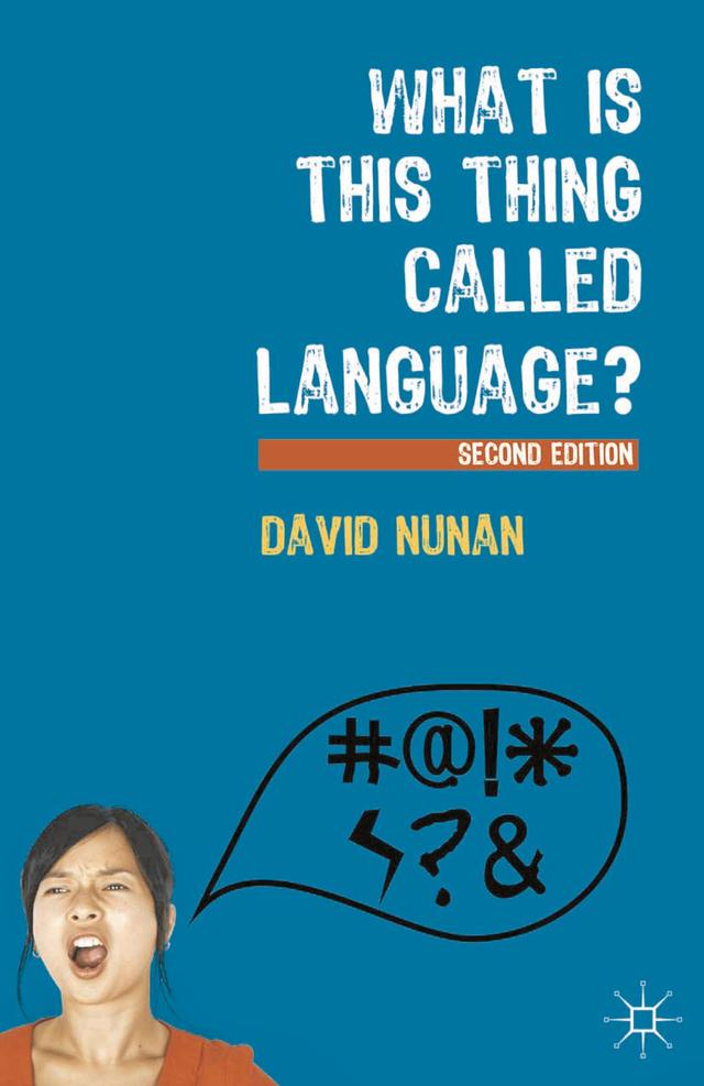 What Is This Thing Called Language? by David Nunan