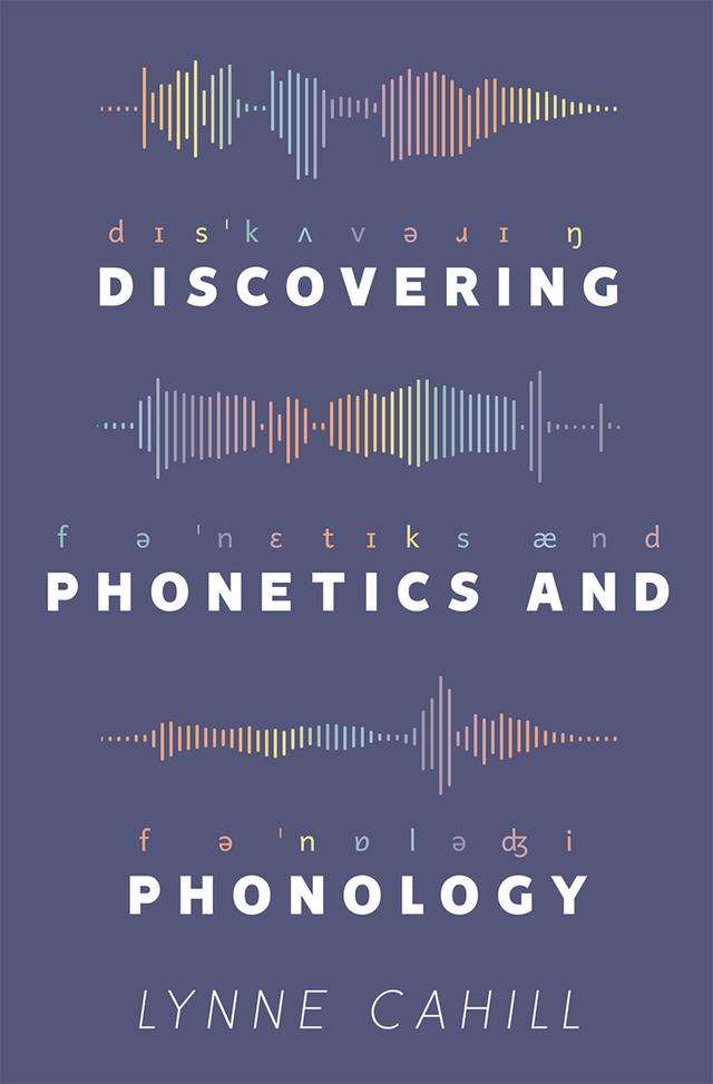 Discovering Phonetics and Phonology by Lynne Cahill