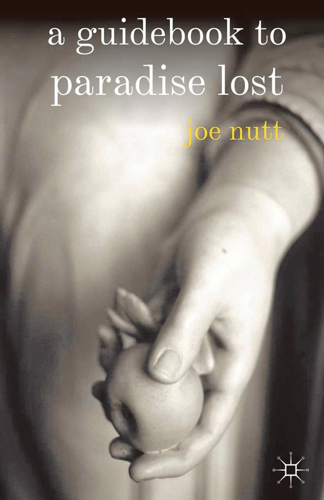A Guidebook to Paradise Lost by Joe Nutt
