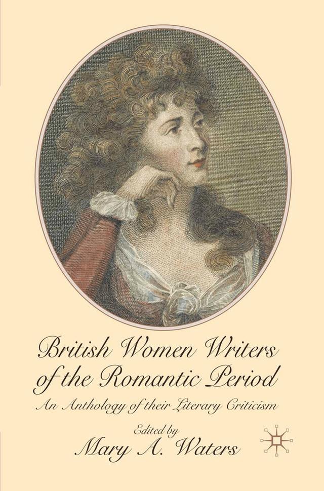British Women Writers of the Romantic Period by Mary Waters