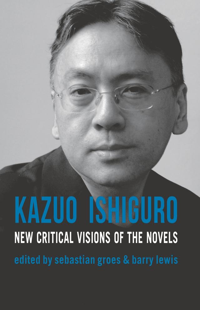 Kazuo Ishiguro by Barry Lewis, Sean Matthews, Sebastian Groes