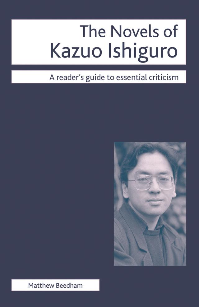 The Novels of Kazuo Ishiguro by Matthew Beedham