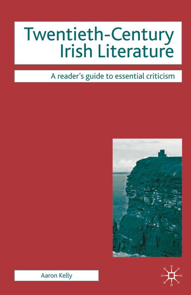 Twentieth-Century Irish Literature by Aaron Kelly
