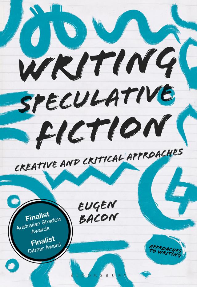 Writing Speculative Fiction by Eugen Bacon