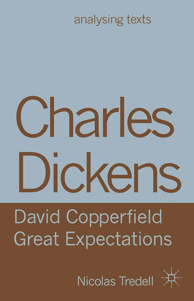 Charles Dickens: David Copperfield/ Great Expectations by Nicolas Tredell
