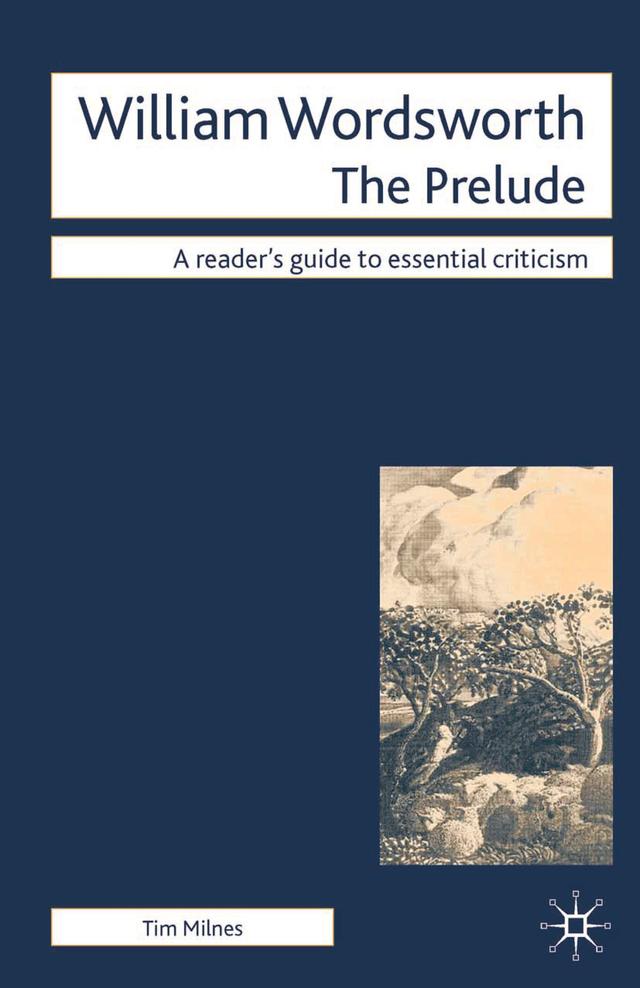 William Wordsworth - The Prelude by Tim Milnes
