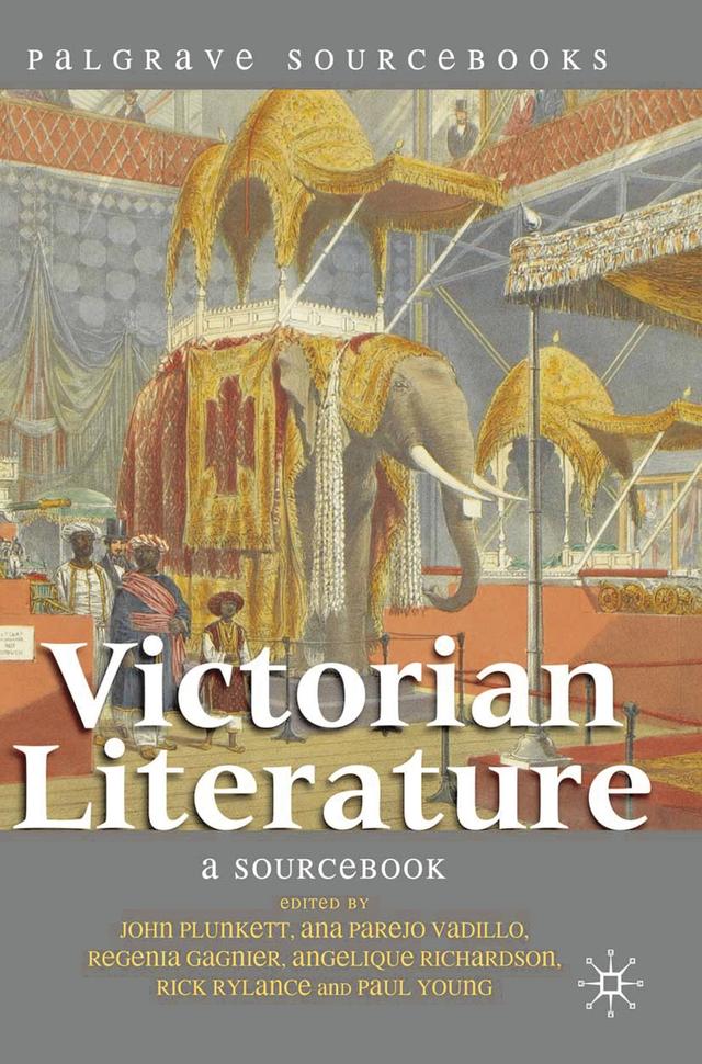 Victorian Literature by Ana Parejo Vadillo, John Plunkett, Regenia Gagnier