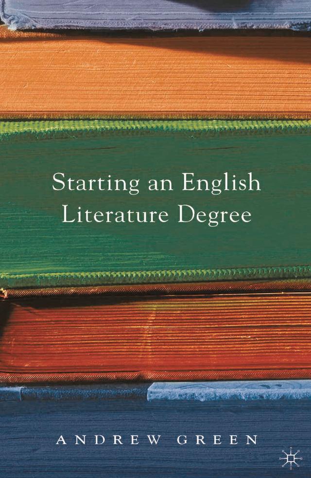 Starting an English Literature Degree by Andrew Green