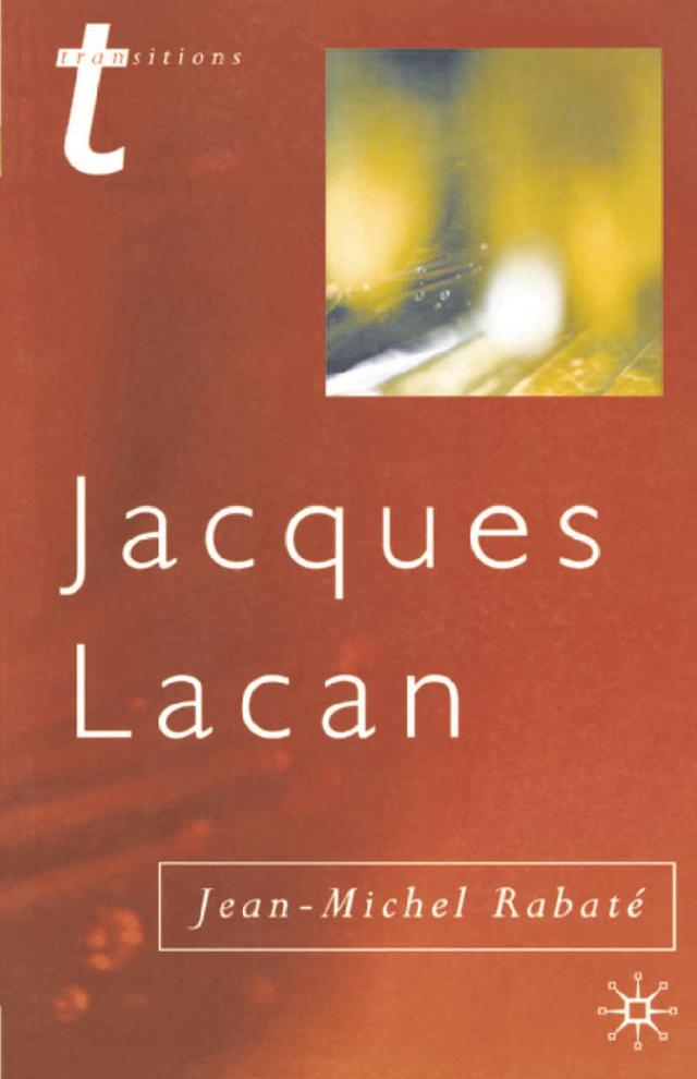 Jacques Lacan by Jean-Michel Rabaté
