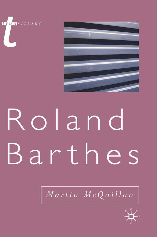 Roland Barthes by Martin McQuillan