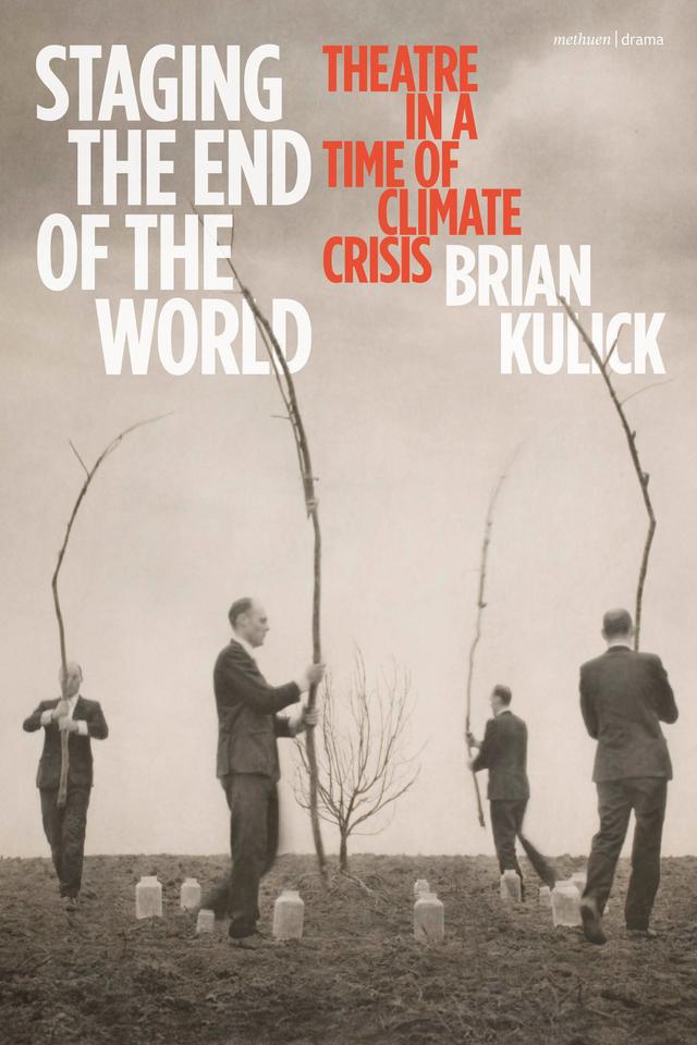 Staging the End of the World by Brian Kulick