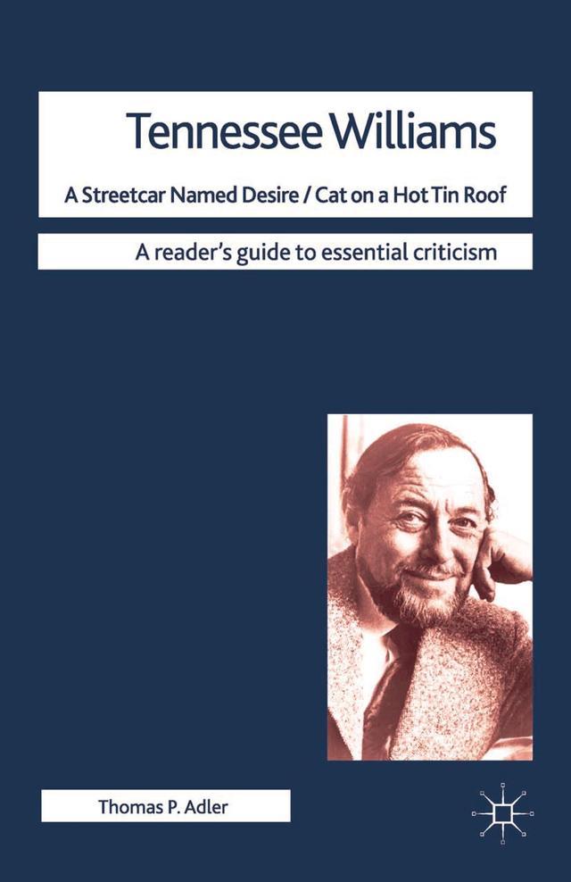 Tennessee Williams - A Streetcar Named Desire/Cat on a Hot Tin Roof by Thomas Adler