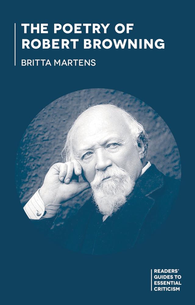 The Poetry of Robert Browning by Britta Martens