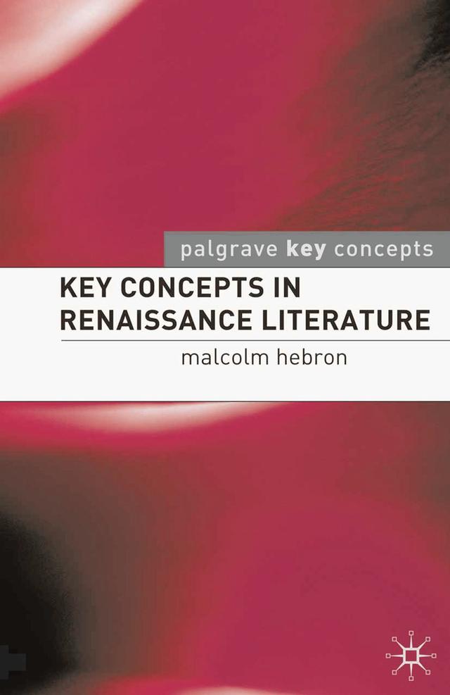 Key Concepts in Renaissance Literature by Malcolm Hebron