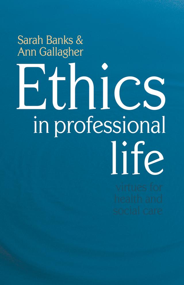 Ethics in Professional Life by Ann Gallagher, Sarah Banks