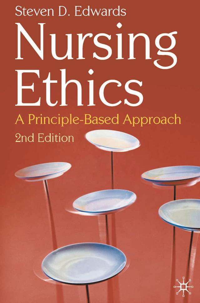 Nursing Ethics by Steven Edwards