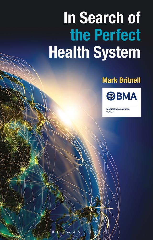 In Search of the Perfect Health System by Mark Britnell