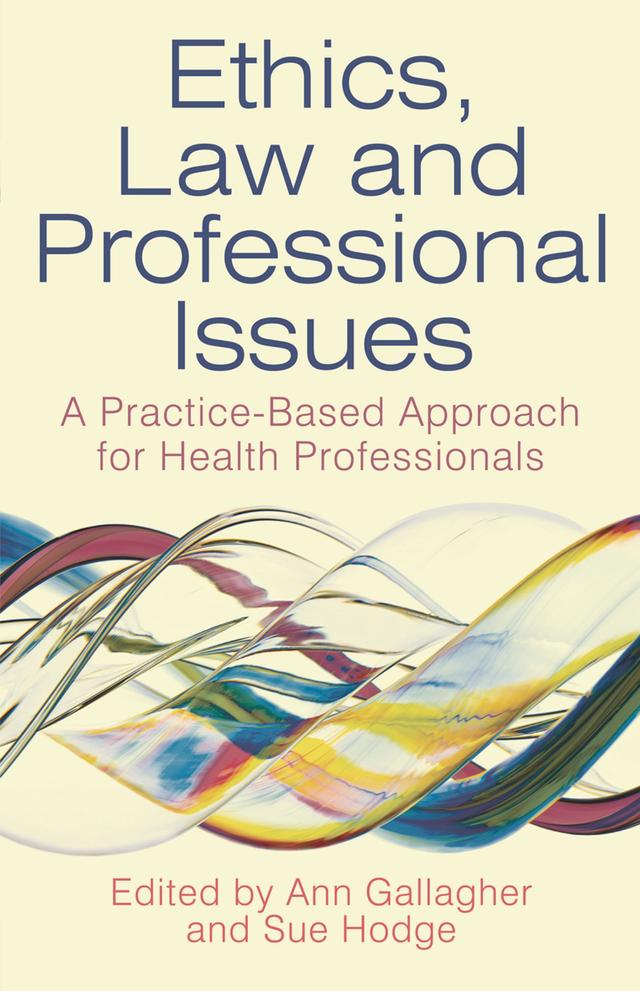 Ethics, Law and Professional Issues by Ann Gallagher, Sue Hodge