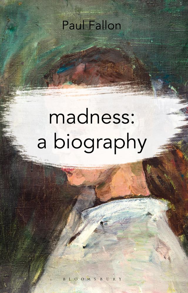 Madness: A Biography by Paul Fallon