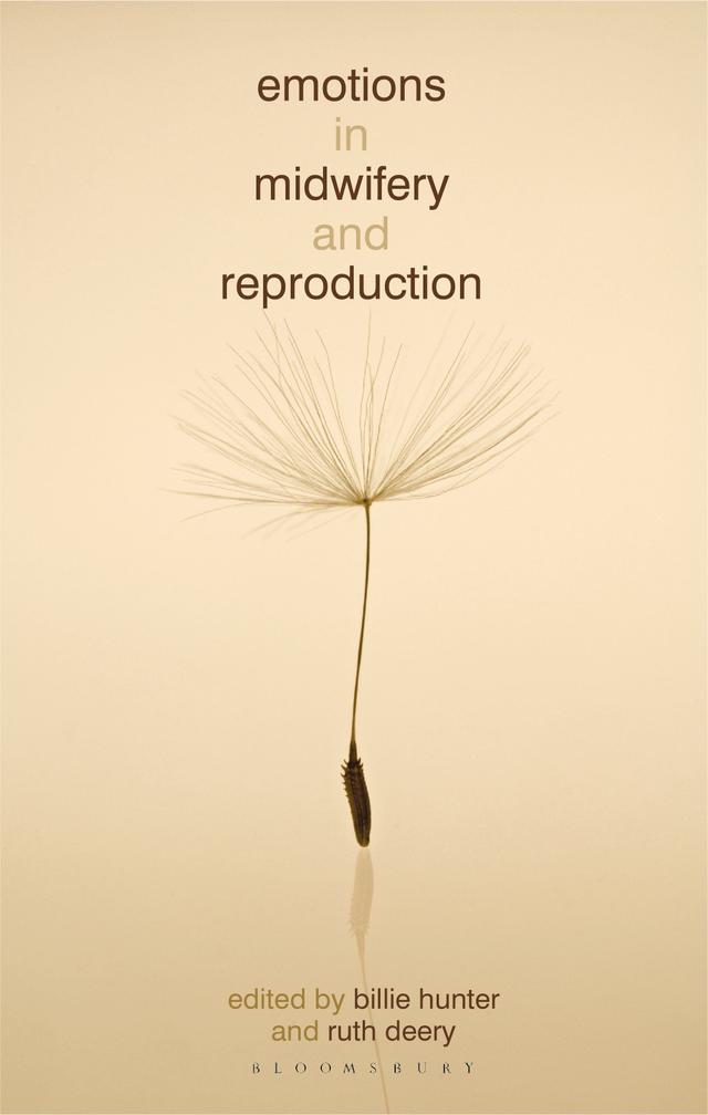 Emotions in Midwifery and Reproduction by Billie Hunter, Ruth Deery