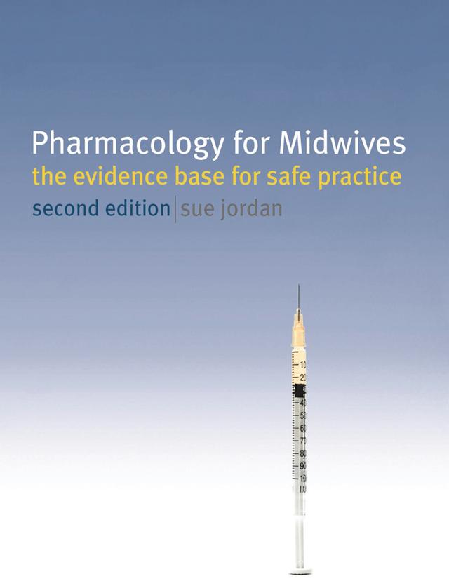 Pharmacology for Midwives by Sue Jordan