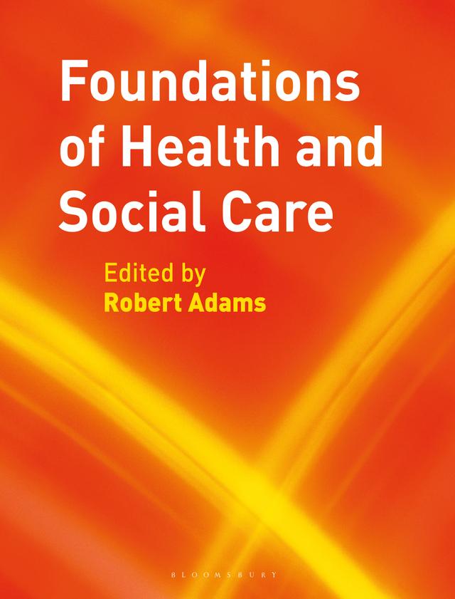Foundations of Health and Social Care by Robert Adams