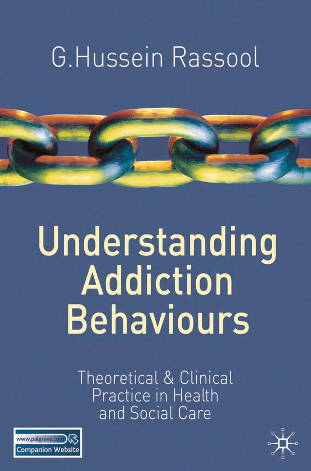 Understanding Addiction Behaviours by G.Hussein Rassool