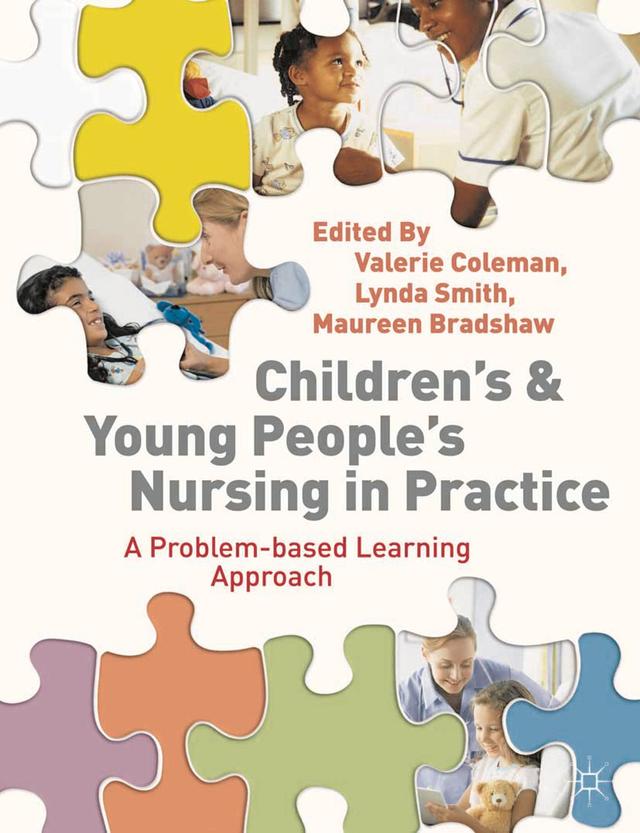 Children's and Young People's Nursing in Practice by Lynda Smith, Maureen Bradshaw, Valerie Coleman