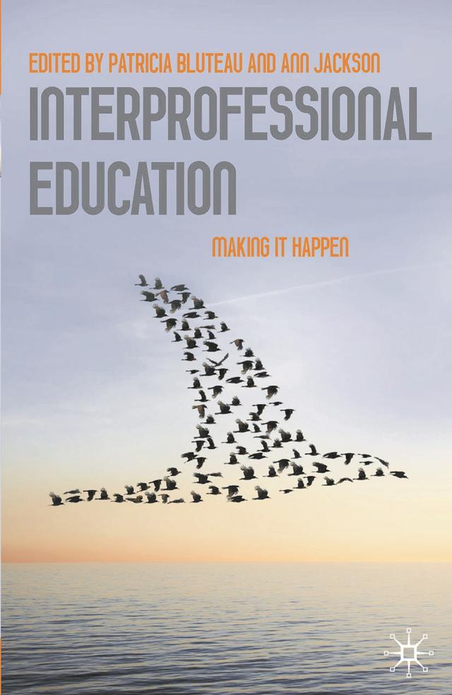 Interprofessional Education by Ann Jackson, Pat Bluteau