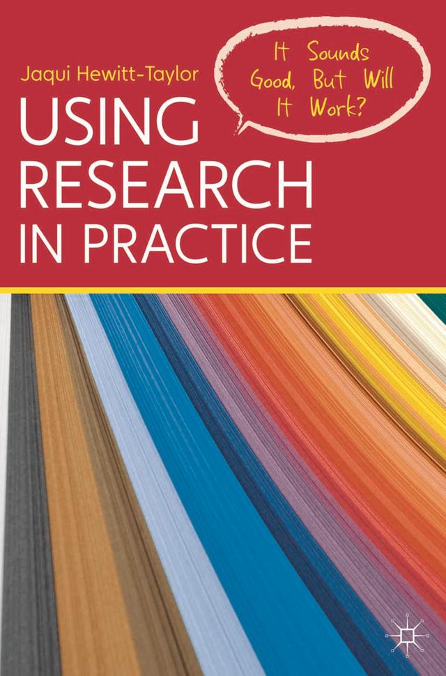 Using Research in Practice by Jaqui Hewitt-Taylor