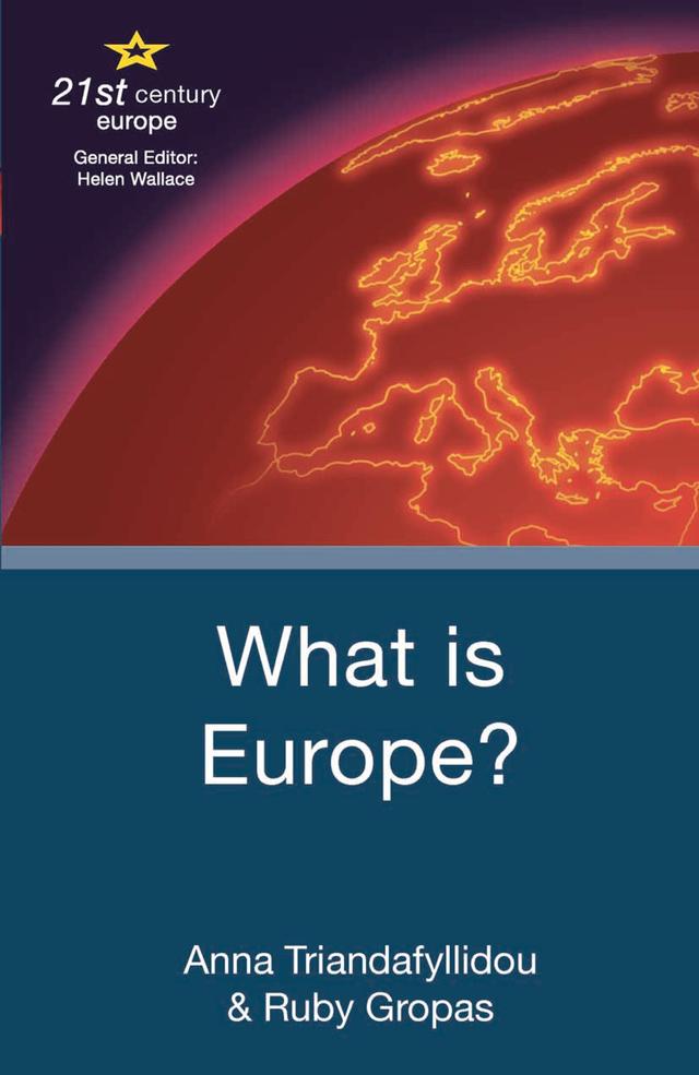 What is Europe? by Anna Triandafyllidou, Ruby Gropas