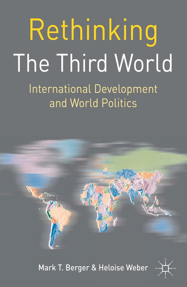 Rethinking the Third World by Heloise Weber, Mark T Berger