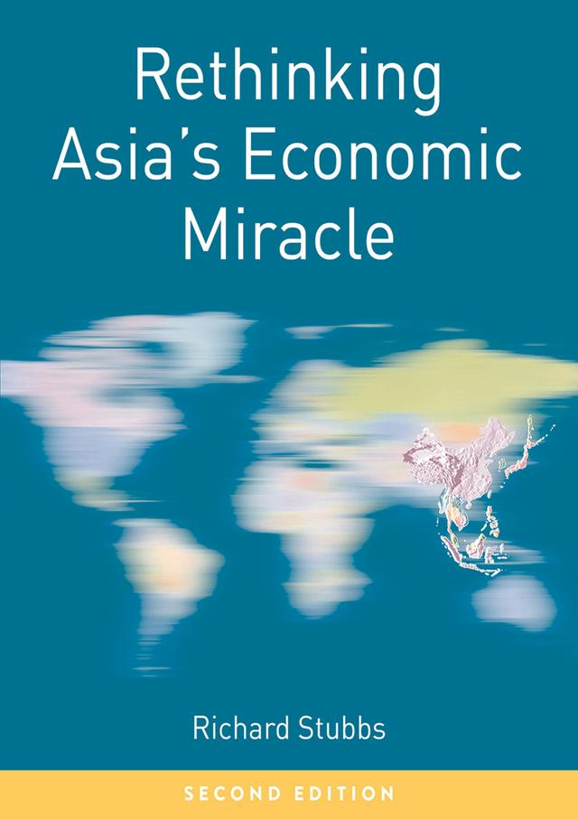 Rethinking Asia's Economic Miracle by Richard Stubbs