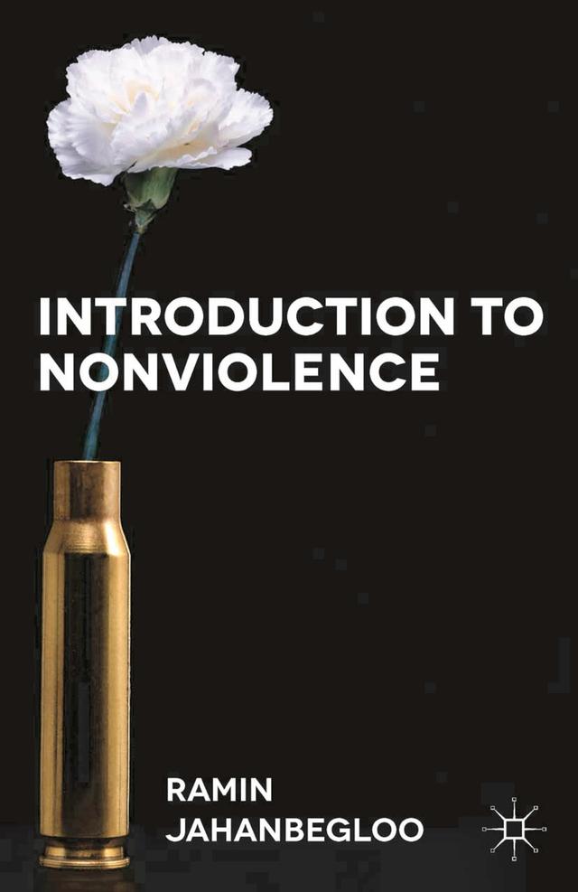 Introduction to Nonviolence by Ramin Jahanbegloo