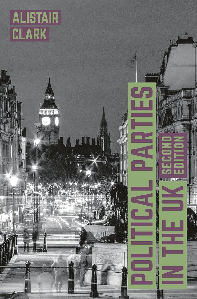 Political Parties in the UK by Alistair Clark