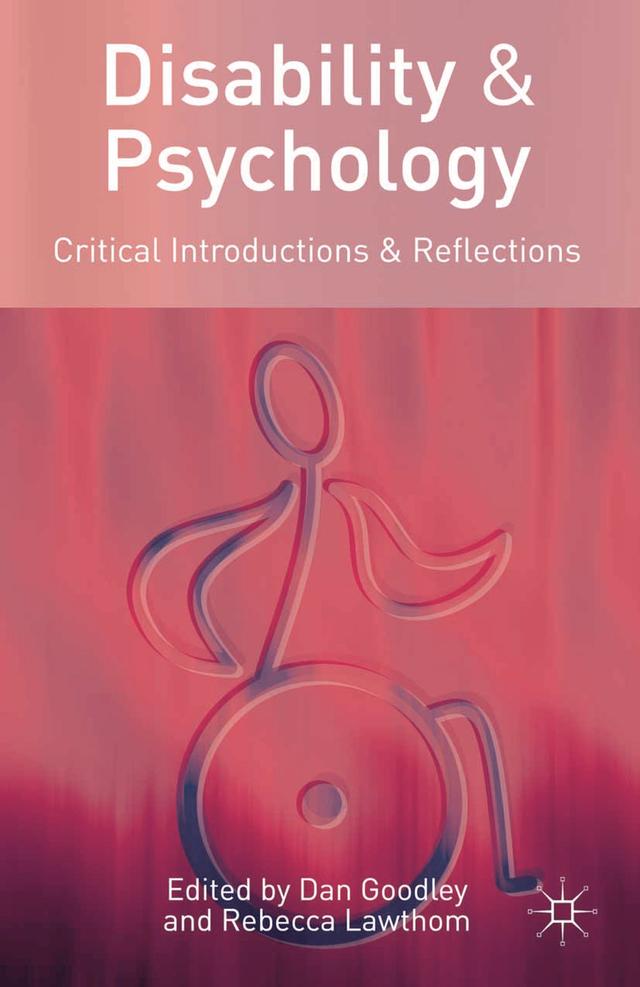 Disability and Psychology by Dan Goodley, Rebecca Lawthom