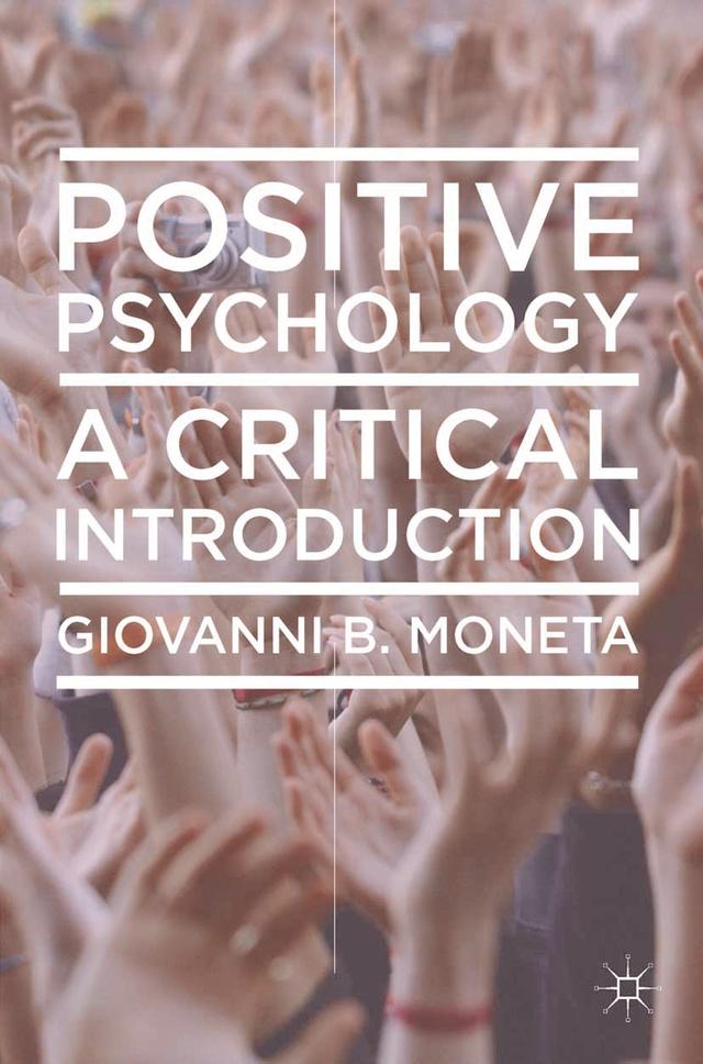 Positive Psychology by Giovanni Moneta