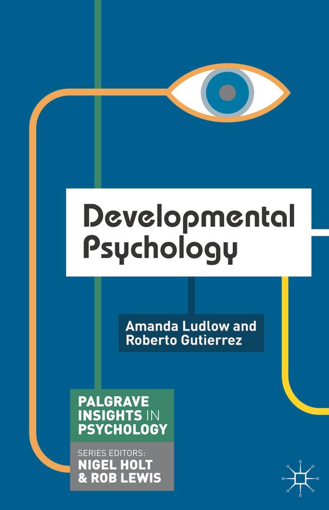 Developmental Psychology by Amanda Ludlow, Roberto Gutierrez